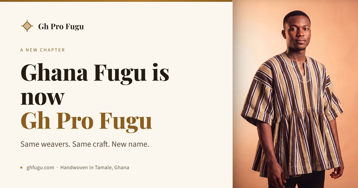 Ghana Fugu rebrand to Gh Pro Fugu — new wordmark over a narrow-strip loom in Tamale, Ghana